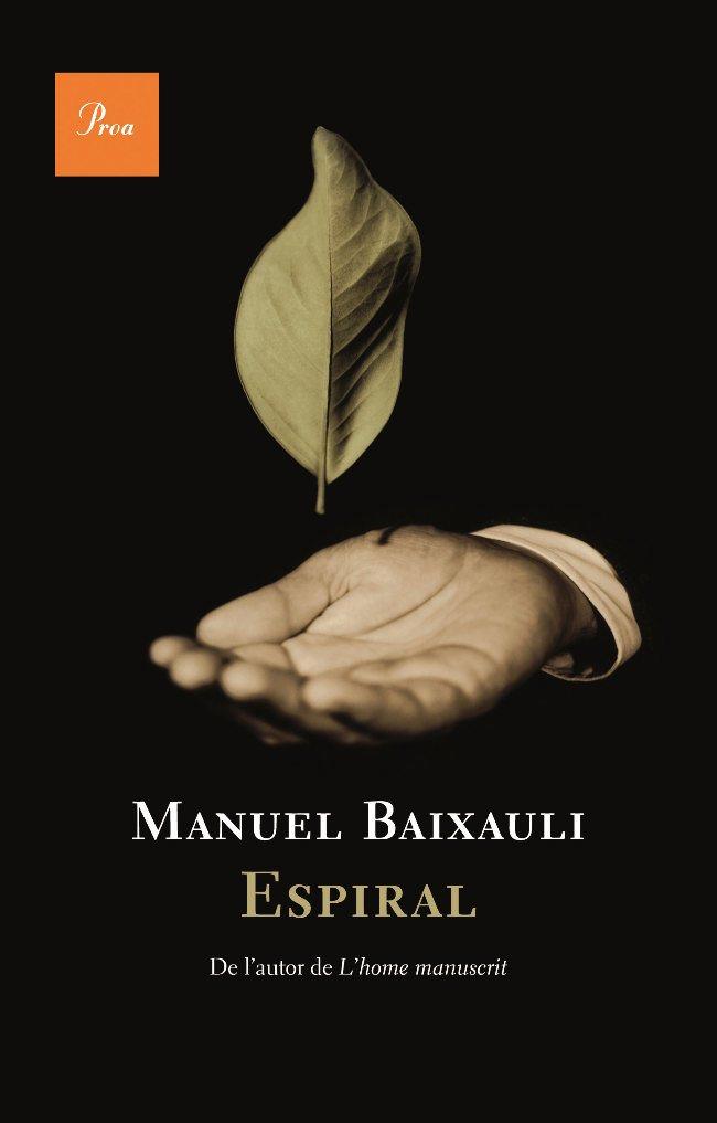 ESPIRAL | 9788482561028 | BAIXAULI, MANUEL | Llibreria L'Illa - Llibreria Online de Mollet - Comprar llibres online