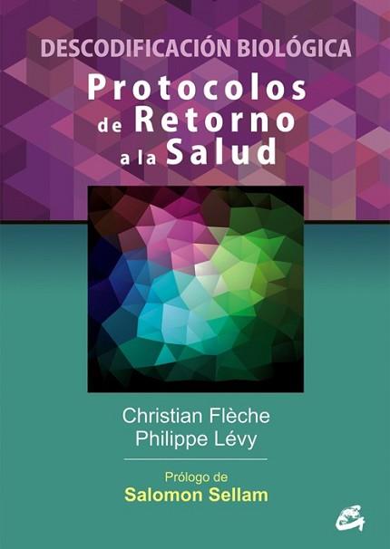 PROTOCOLOS DE RETORNO A LA SALUD | 9788484454984 | FLÈCHE, CHRISTIAN/LÉVY, PHILIPPE | Llibreria L'Illa - Llibreria Online de Mollet - Comprar llibres online