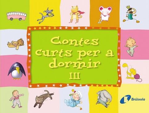 CONTES CURTS PER A DORMIR 3 | 9788499060187 | VV. AA.