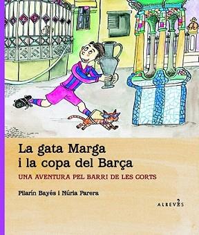 GATA MARGA I LA COPA DEL BARÇA, LA | 9788415098614 | PARERA CIURÓ, NÚRIA | Llibreria L'Illa - Llibreria Online de Mollet - Comprar llibres online