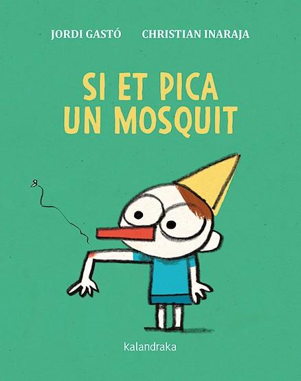 SI ET PICA UN MOSQUIT | 9788416804870 | GASTO, JORDI | Llibreria L'Illa - Llibreria Online de Mollet - Comprar llibres online