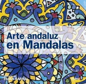 ARTE ANDALUZ CON MANDALAS | 9788415278573 | BARRAL, PAULA | Llibreria L'Illa - Llibreria Online de Mollet - Comprar llibres online