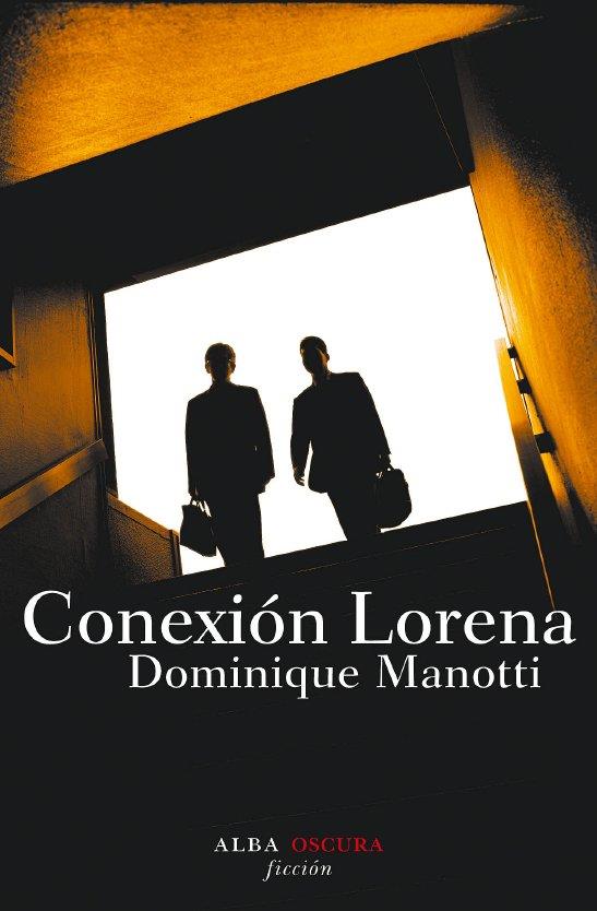 CONEXION LORENA | 9788484284802 | MANOTTI, DOMINIQUE | Llibreria L'Illa - Llibreria Online de Mollet - Comprar llibres online