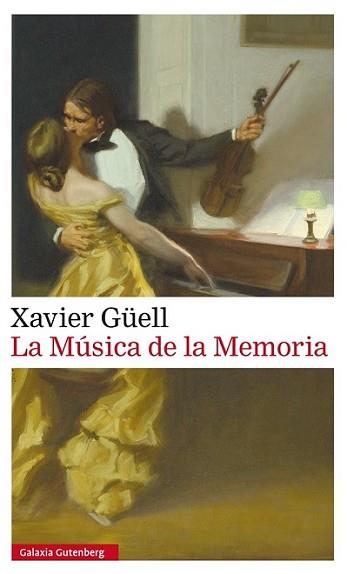 MÚSICA DE LA MEMORIA, LA | 9788416252428 | GÜELL, XAVIER | Llibreria L'Illa - Llibreria Online de Mollet - Comprar llibres online