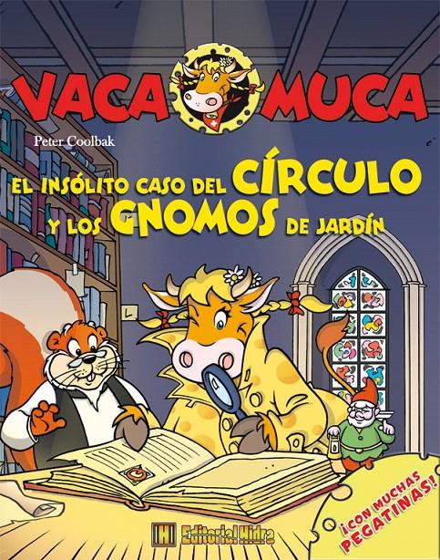 INSOLITO CASO DEL CIRCULO Y GNOMOS JARDIN VACA MUCA 2 | 9788492939459 | COOLBAK, PETER | Llibreria L'Illa - Llibreria Online de Mollet - Comprar llibres online