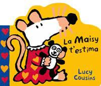 MAISY T'ESTIMA, LA | 9788484880783 | COUSINS, LUCY | Llibreria L'Illa - Llibreria Online de Mollet - Comprar llibres online