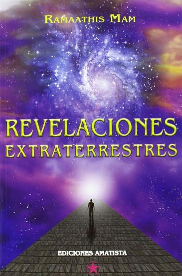 REVELACIONES EXTRATERRESTRES | 9788494025396 | MAM, RAMAATHIS | Llibreria L'Illa - Llibreria Online de Mollet - Comprar llibres online