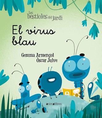 VIRUS BLAU, EL | 9788418592003 | ARMENGOL MORELL, GEMMA | Llibreria L'Illa - Llibreria Online de Mollet - Comprar llibres online