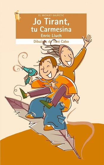 JO TIRANT TU CARMESINA | 9788498240757 | LLUCH, ENRIC | Llibreria L'Illa - Llibreria Online de Mollet - Comprar llibres online