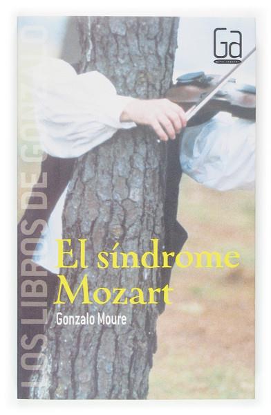 SINDROME DE MOZART, EL | 9788467509021 | MOURE, GONZALO (1951- ) | Llibreria L'Illa - Llibreria Online de Mollet - Comprar llibres online