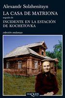 CASA DE MATRIONA SEGUIDO DE INCIDENTE EN LA ESTACIÓN DE KOCH | 9788483833353 | SOLZHENITSYN, ALEXANDR | Llibreria L'Illa - Llibreria Online de Mollet - Comprar llibres online