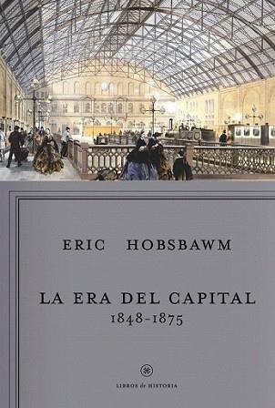 ERA DEL CAPITAL, LA | 9788498922196 | HOBSBAWM, ERIC | Llibreria L'Illa - Llibreria Online de Mollet - Comprar llibres online