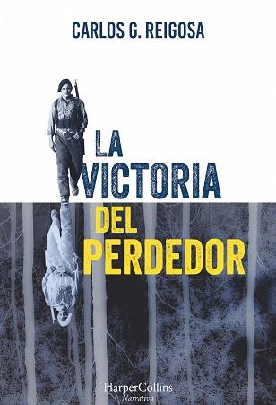 VICTORIA DEL PERDEDOR, LA | 9788416502448 | G. REIGOSA, CARLOS | Llibreria L'Illa - Llibreria Online de Mollet - Comprar llibres online