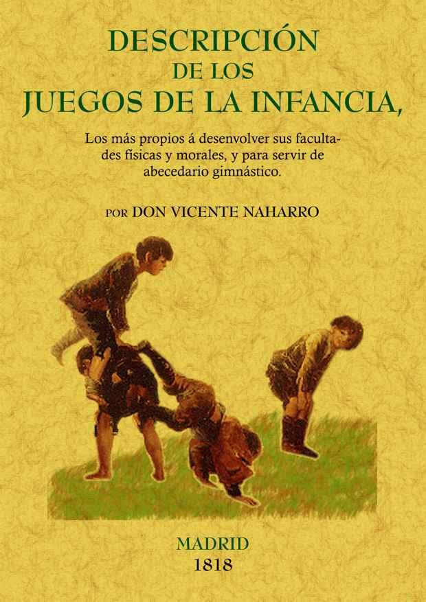 DESCRIPCIÓN DE LOS JUEGOS DE LA INFANCIA | 9788497615327 | NAHARRO, VICENTE | Llibreria L'Illa - Llibreria Online de Mollet - Comprar llibres online