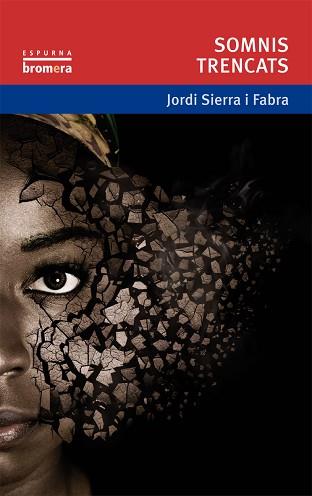 SOMNIS TRENCATS | 9788415390589 | SIERRA I FABRA, JORDI | Llibreria L'Illa - Llibreria Online de Mollet - Comprar llibres online