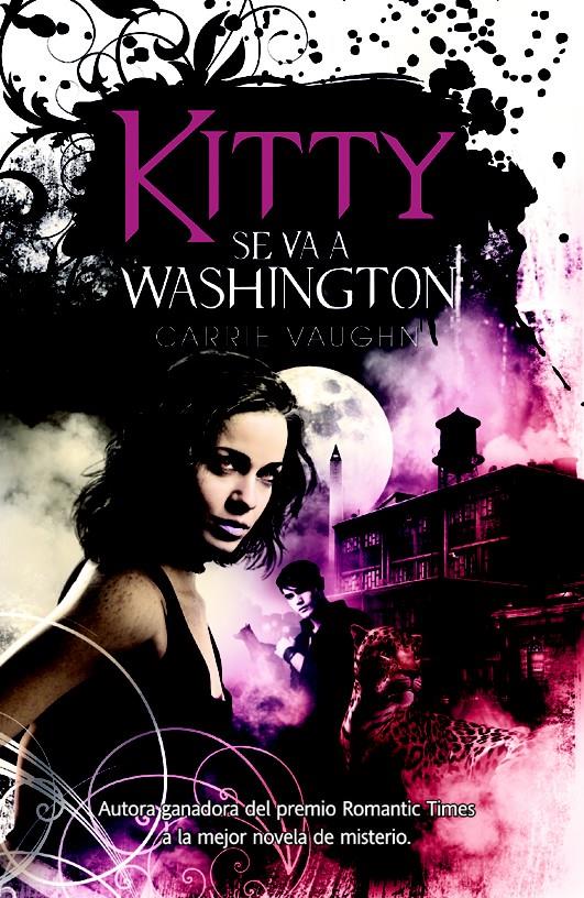 KITTY SE VA A WASHINGTON | 9788498007442 | VAUGHN, CARRIE | Llibreria L'Illa - Llibreria Online de Mollet - Comprar llibres online