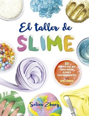 TALLER DE SLIME, EL | 9788491451945 | ZHANG, SELINA | Llibreria L'Illa - Llibreria Online de Mollet - Comprar llibres online