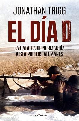 DÍA D, EL | 9788412899504 | TRIGG, JONATHAN | Llibreria L'Illa - Llibreria Online de Mollet - Comprar llibres online