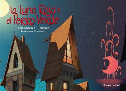 LUNA ROJA Y EL PERRO VERDE, LA | 9788417989170 | SÁNCHEZ-REDONDO LORENZO, MARÍA PAOLA | Llibreria L'Illa - Llibreria Online de Mollet - Comprar llibres online