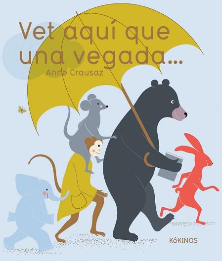 VET AQUÍ QUE UNA VEGADA... | 9788417074777 | CRAUSAZ, ANNE | Llibreria L'Illa - Llibreria Online de Mollet - Comprar llibres online