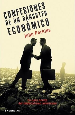 CONFESIONES DE UN GANSTER ECONOMICO | 9788493464202 | PERKINS, JOHN | Llibreria L'Illa - Llibreria Online de Mollet - Comprar llibres online