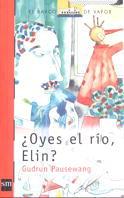 OYES EL RIO, ELIN | 9788434870512 | PAUSEWANG, GUDRUN | Llibreria L'Illa - Llibreria Online de Mollet - Comprar llibres online