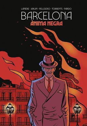 BARCELONA. ANIMA NEGRA (CATALA) | 9788467969313 | LAPIERE/JAKUPI/PELLEJERO/TORRENTS/PARDO | Llibreria L'Illa - Llibreria Online de Mollet - Comprar llibres online