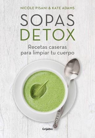 SOPAS DETOX | 9788416449156 | PISANI, NICOLE/ADAMS, KATE | Llibreria L'Illa - Llibreria Online de Mollet - Comprar llibres online