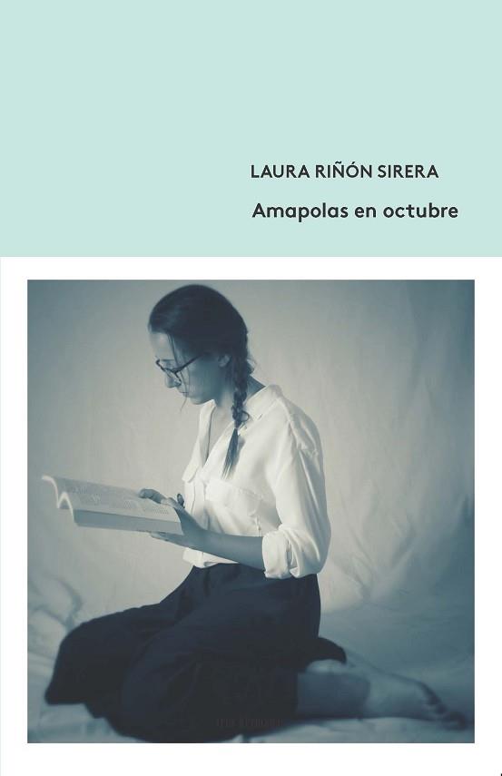 AMAPOLAS EN OCTUBRE | 9788412094305 | RIÑÓN SIRERA, LAURA | Llibreria L'Illa - Llibreria Online de Mollet - Comprar llibres online