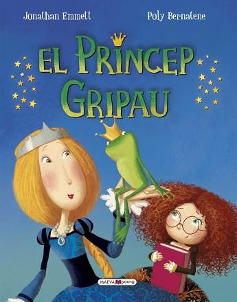 PRÍNCEP GRIPAU, EL | 9788416690022 | EMMETT, JONATHAN/BERNATENE, POLY | Llibreria L'Illa - Llibreria Online de Mollet - Comprar llibres online