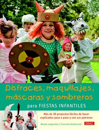 DISFRACES MAQUILLAJES MÁSCARAS Y SOMBREROS PARA FIESTAS INFANTILES | 9788498742909 | LANGNIKEL, BIANKA/HEIDENREICH, FRANZISCA | Llibreria L'Illa - Llibreria Online de Mollet - Comprar llibres online