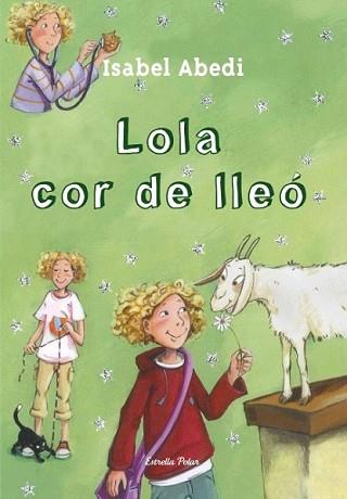 LOLA COR DE LLEÓ | 9788499328539 | ABEDI, ISABEL | Llibreria L'Illa - Llibreria Online de Mollet - Comprar llibres online