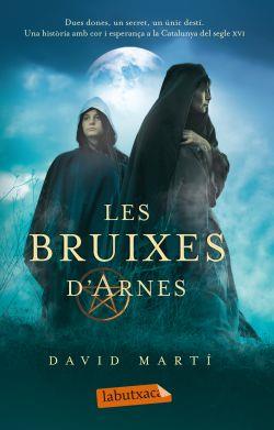 BRUIXES D'ARNES, LES | 9788499302461 | MARTÍ, DAVID | Llibreria L'Illa - Llibreria Online de Mollet - Comprar llibres online