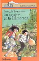 AGUJERO EN LA ALAMBRADA, UN | 9788434808850 | SAUTEREAU, FRANçOIS | Llibreria L'Illa - Llibreria Online de Mollet - Comprar llibres online