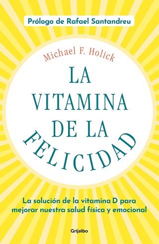 VITAMINA DE LA FELICIDAD, LA | 9788425358203 | HOLICK, MICHAEL F. | Llibreria L'Illa - Llibreria Online de Mollet - Comprar llibres online