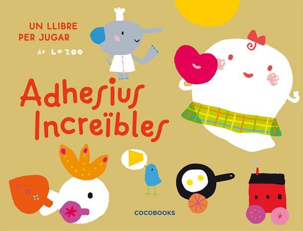 ADHESIUS INCREÏBLES | 9788493594336 | ZOO, LA | Llibreria L'Illa - Llibreria Online de Mollet - Comprar llibres online