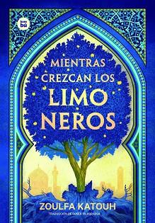 MIENTRAS CREZCAN LOS LIMONEROS | 9788483438053 | KATOUH, ZOULFA | Llibreria L'Illa - Llibreria Online de Mollet - Comprar llibres online