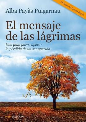 MENSAJE DE LAS LÁGRIMAS, EL | 9788449330278 | PAYÀS PUIGARNAU, ALBA | Llibreria L'Illa - Llibreria Online de Mollet - Comprar llibres online