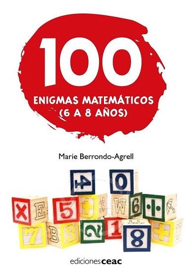 100 ENIGMAS MATEMATICOS (6-8 AÑOS) | 9788432920318 | BERRONDO-AGRELL, MARIE | Llibreria L'Illa - Llibreria Online de Mollet - Comprar llibres online