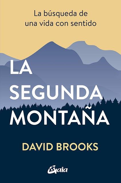 SEGUNDA MONTAÑA, LA | 9788484458654 | BROOKS, DAVID | Llibreria L'Illa - Llibreria Online de Mollet - Comprar llibres online