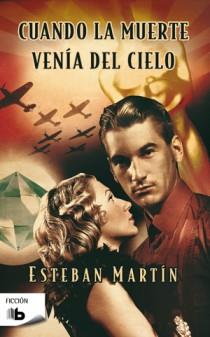 CUANDO LA MUERTE VENIA DEL CIELO | 9788498723946 | MARTIN, ESTEBAN | Llibreria L'Illa - Llibreria Online de Mollet - Comprar llibres online