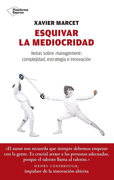 ESQUIVAR LA MEDIOCRIDAD | 9788417114350 | MARCET GISBERT, XAVIER | Llibreria L'Illa - Llibreria Online de Mollet - Comprar llibres online