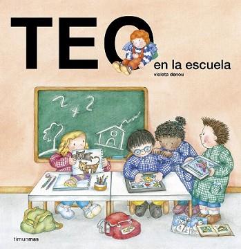 TEO EN LA ESCUELA | 9788408143598 | DENOU, VIOLETA | Llibreria L'Illa - Llibreria Online de Mollet - Comprar llibres online