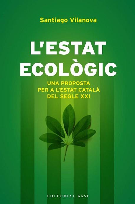 ESTAT ECOLOGIC, L' | 9788415711155 | VILANOVA I TANE, SANTIAGO | Llibreria L'Illa - Llibreria Online de Mollet - Comprar llibres online