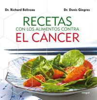 RECETAS CON LOS ALIMENTOS CONTRA EL CANCER | 9788492981038 | BELIVEAU, RICHARD/ GINGRAS, DENIS | Llibreria L'Illa - Llibreria Online de Mollet - Comprar llibres online