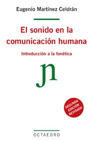 SONIDO EN LA COMUNICACION HUMANA, EL | 9788480631563 | MARTINEZ CELDRAN, EUGENIO | Llibreria L'Illa - Llibreria Online de Mollet - Comprar llibres online