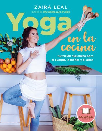 YOGA EN LA COCINA | 9788479539801 | LEAL, ZAIRA | Llibreria L'Illa - Llibreria Online de Mollet - Comprar llibres online