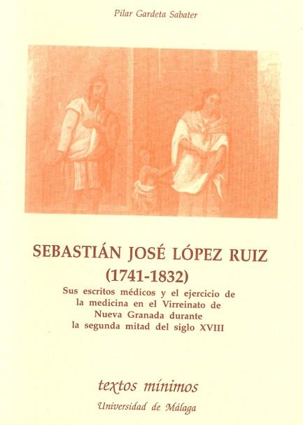 SEBASTIAN JOSE LOPEZ RUIZ 1741-1832 | 9788474966152 | GARDETA SABATER, PILAR | Llibreria L'Illa - Llibreria Online de Mollet - Comprar llibres online