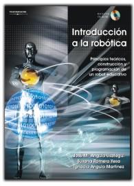 INTRODUCCION A LA ROBOTICA : PRINCIPIOS TEORICOS, CONSTRUCCI | 9788497323864 | ANGULO USATEGUI, JOSE MARIA | Llibreria L'Illa - Llibreria Online de Mollet - Comprar llibres online