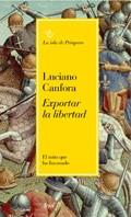 EXPORTAR LA LIBERTAD | 9788434453531 | CANFORA, LUCIANO | Llibreria L'Illa - Llibreria Online de Mollet - Comprar llibres online